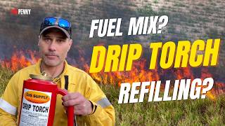 Using a Drip Torch for Prescribed Fire: Set Up, Fuel Mix, Maintenance