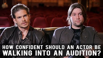 How Confident Should An Actor Be Walking Into An Audition? by Tyler Johnson & Pascal Payant