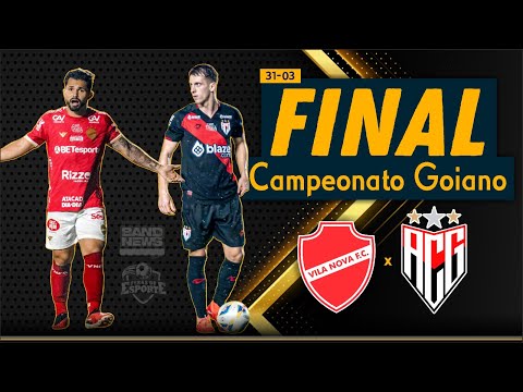 Vila Nova x Atlético-GO - AO VIVO - Final Campeonato Goiano