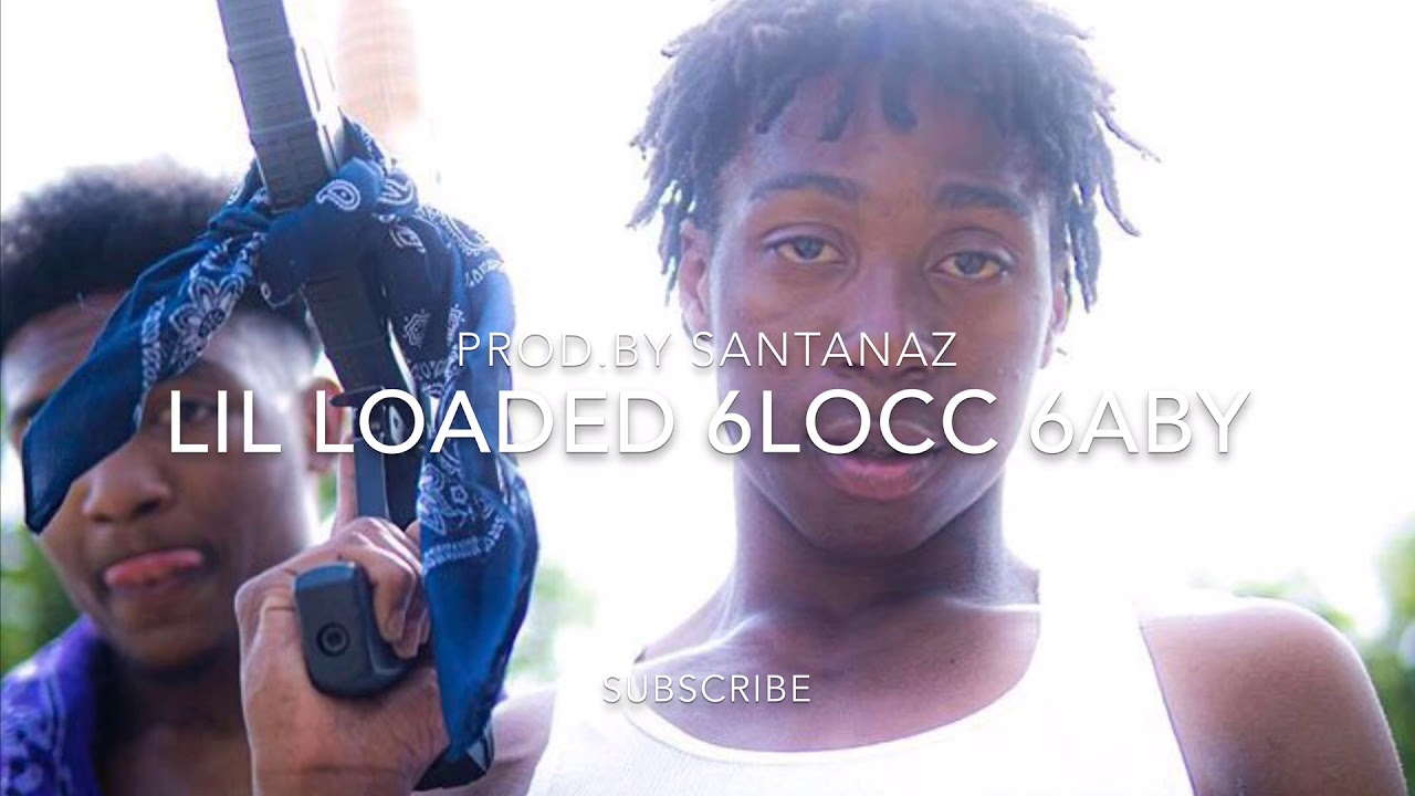 Lil Loaded 6locc 6aby Instrumental Best Version Youtube