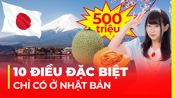 NHỮNG ĐIỀU ĐẶC BIỆT CHỈ CÓ Ở NHẬT BẢN