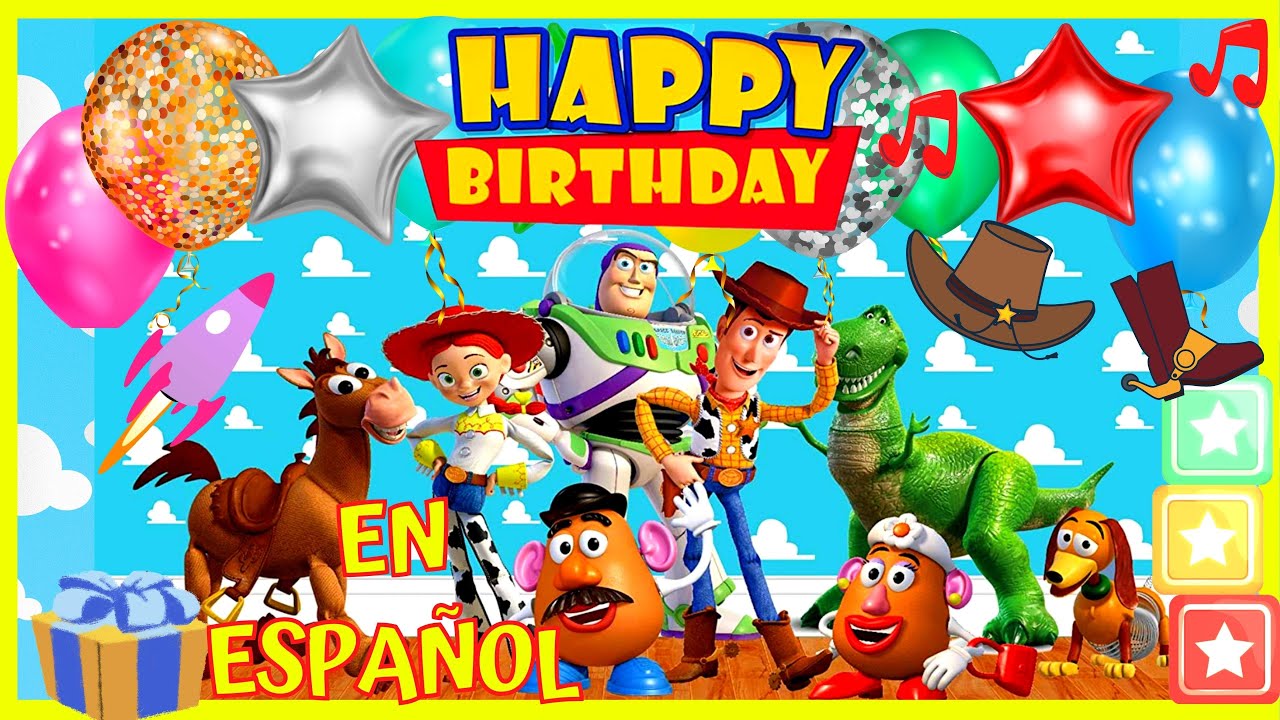 Happy Birthday Toy Story en Español, Feliz Cumpleaños, Toy Story, ToyStory Songs, Kids Songs