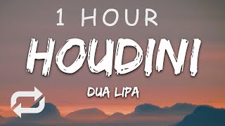 [1 HOUR 🕐 ] Dua Lipa - Houdini (Lyrics)