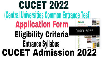 CUCET 2022 | cucet application form 2022 | cucet exam pattern | cucet eligibility, syllabus, form