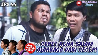 CECEP NGAMUK! COPET NEKAT BERAKSI DI DAERAH KEKUASAANNYA | AWAS BANYAK COPET EPS 44 (1/4)