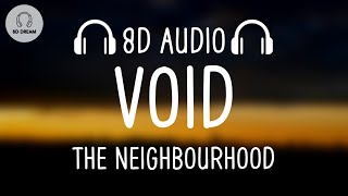 The Neighbourhood - Void (8D AUDIO)