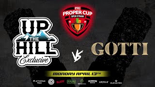 Proper Cup - Open Strain Bracket: Up The Hill vs Gotti