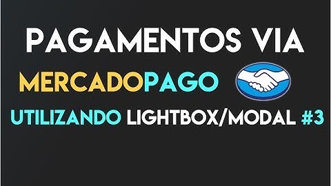 PAGAMENTOS VIA MERCADOPAGO UTILIZANDO LIGHTBOX/MODAL #3 - FINALIZANDO RESPONSE.PHP