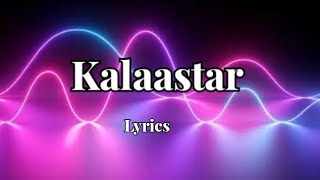 Kalaastar Lyrics Honey 3.0 Yo Yo Honey Singh & Sonakshi Sinha