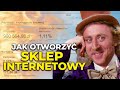 Jak otworzyć sklep internetowy? SPRAWDZONE 10 KROKÓW