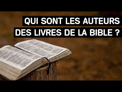 Vidéo: Qui est l'auteur de la Bible ?