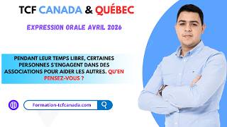 🗣🇲🇦 Expression orale Avril 2026 TCF CANADA &amp; QUÉBEC / Tache 3 Démonstration réelle. 🇲🇦