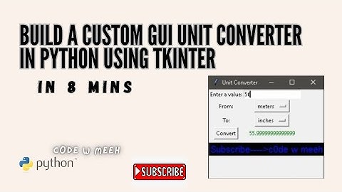 How to build a custom GUI unit converter in python using tkinter | step-by-step beginner