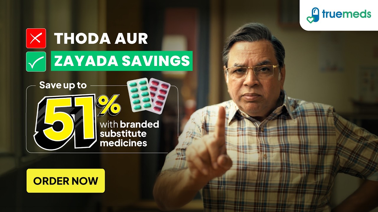 Truemeds × Paresh Rawal | Dawa Ki Bachat Mein Thoda Aur