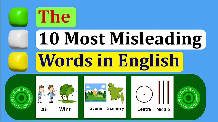 How to Use the 10 Most Misleading Words Accurately in English