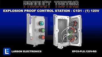 Explosion Proof Control Station - C1D1 - (1) 120V Green LED Light, Red/Green Push Buttons