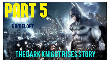 The Dark Knight Rises - Part 5 - Android / iOS Gameplay - GameloftStory