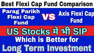 Parag Parikh Flexi cap vs Axis Flexi cap Mutual Fund | Best Flexi cap funds | Best Sip Mutual Funds