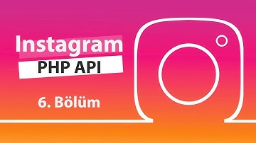 Instagram PHP API Kullanımı (6. Bölüm)