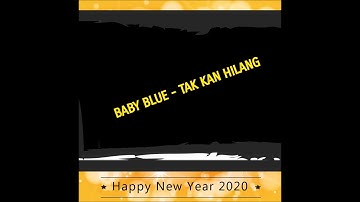 BABY BLUE BAND - TAK KAN HILANG