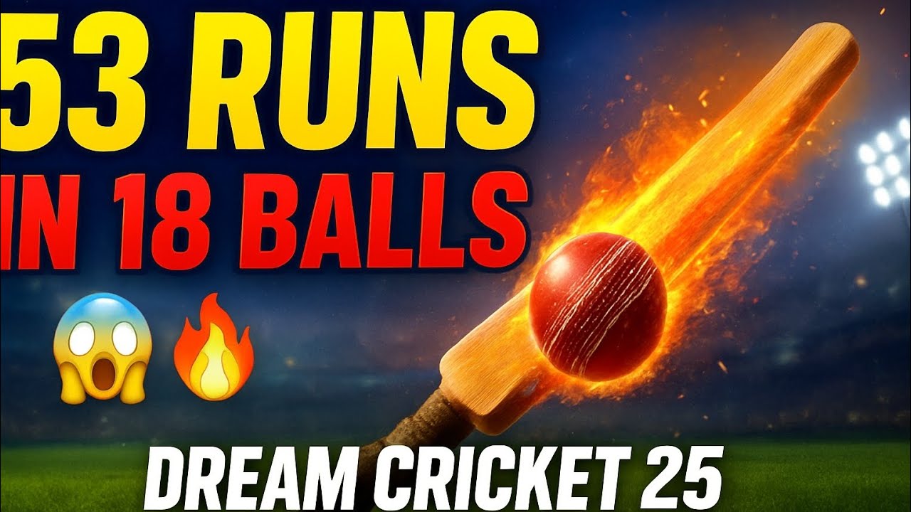 Fastest Knock Ever 🤯🔥 53 Runs in JUST 18 Balls | Dream Cricket 25 # ...