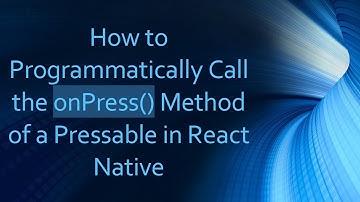 How to Programmatically Call the onPress() Method of a Pressable in React Native