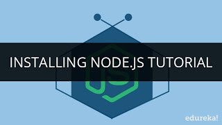 Installing Node.js | Node.js Tutorial | Node.js Express Tutorial | Edureka screenshot 5