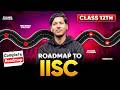 IAT 2027 Roadmap: How to Secure a Rank for IISc &amp; IISER