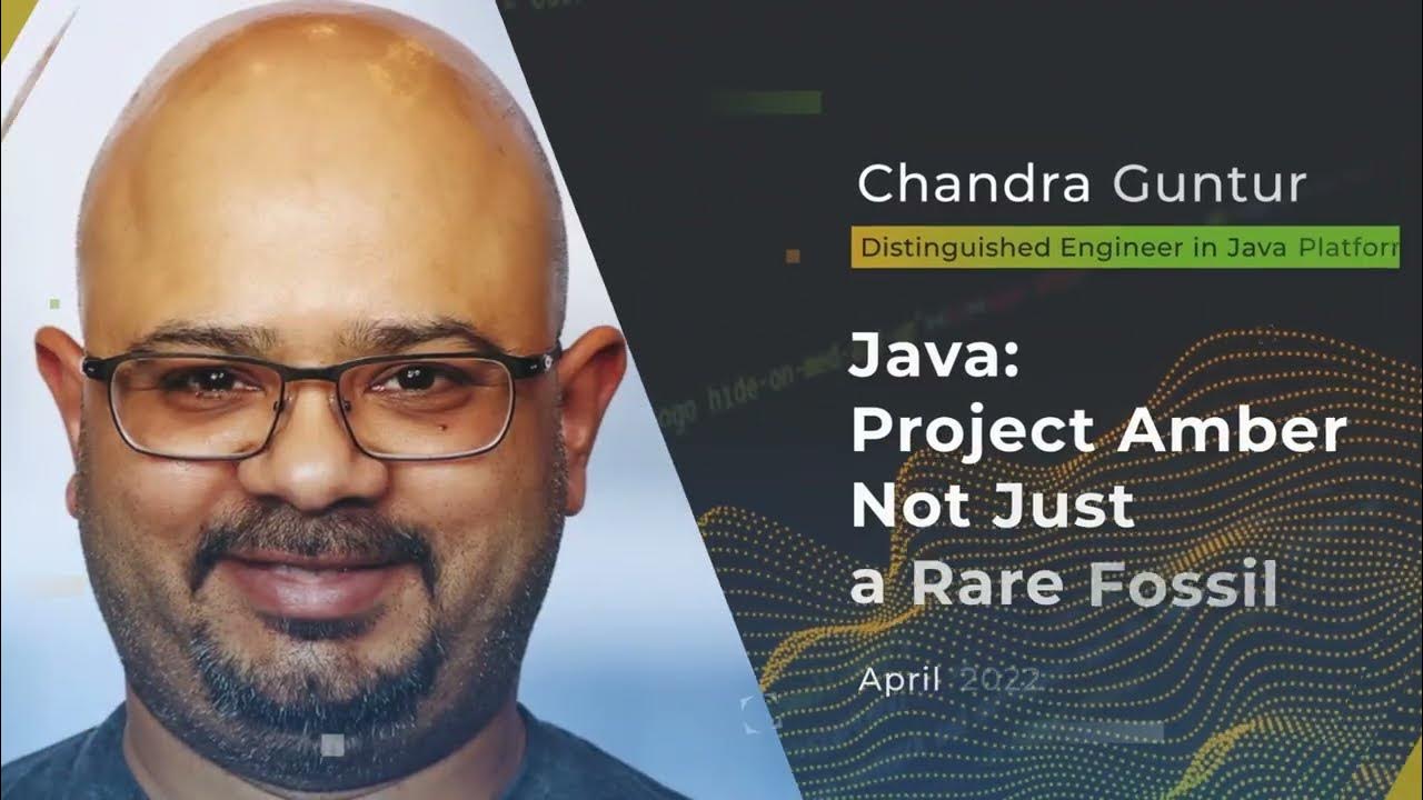 Devnexus 2022 - Java Project Amber - Not Just a Rare Fossil - Chandra ...