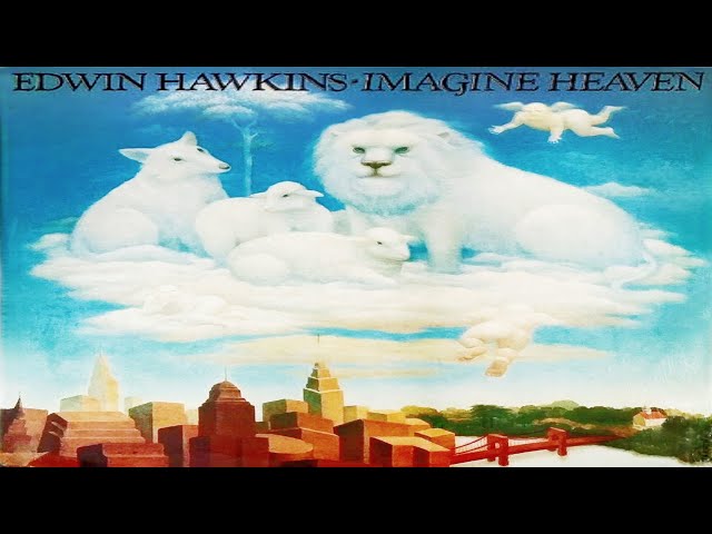 Edwin Hawkins - Imagine Heaven (1981) Full Album - YouTube