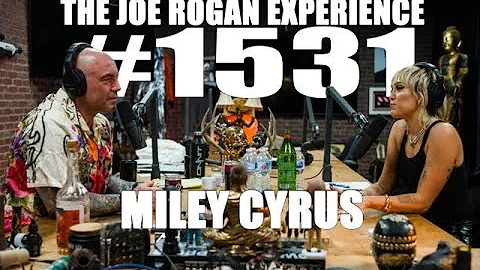 Joe Rogan Experience #1531 - Miley Cyrus