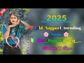 Hip Hop Nonstop Nagpuri Dj Old Nagpuri Song 2025 Trending Nagpuri Dj 2025 Nagpuri Dj Song 2025