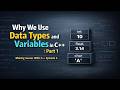 Data Types And Variables - Part 1 | Making Games with C++ Video - 06 | Hindi