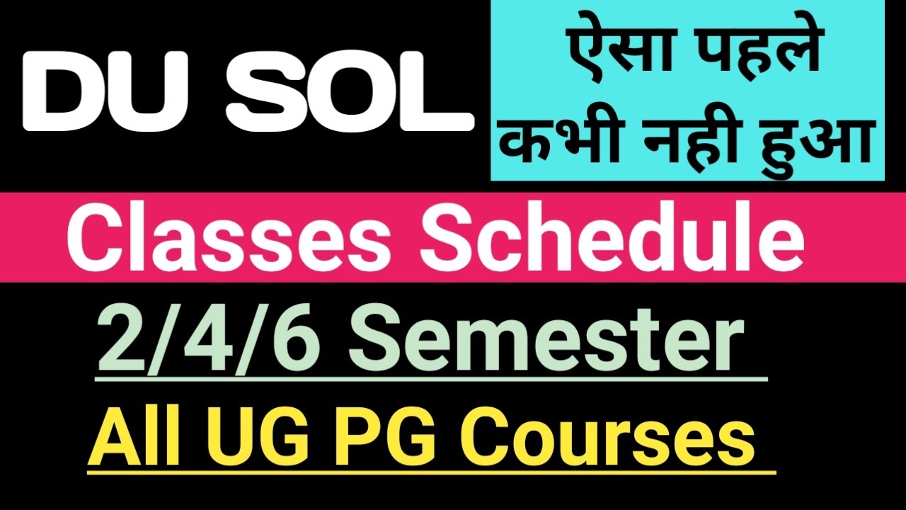 Sol Class Big Update SOL Classes Schedule Release 2nd / 4th / 6th Semester All UG ...