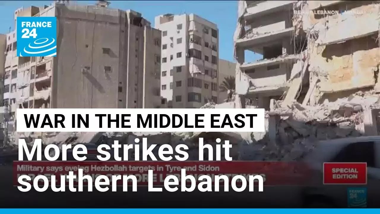 More strikes hit southern Lebanon after Israeli army warning • FRANCE 24 English