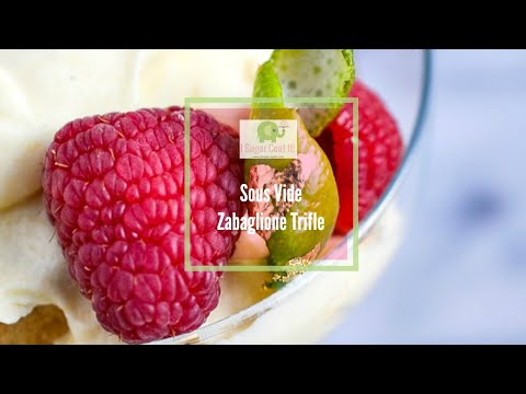Sous Vide Zabaglione Trifle
