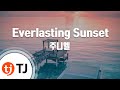 TJ노래방 Everlasting Sunset 주니엘 TJ Karaoke