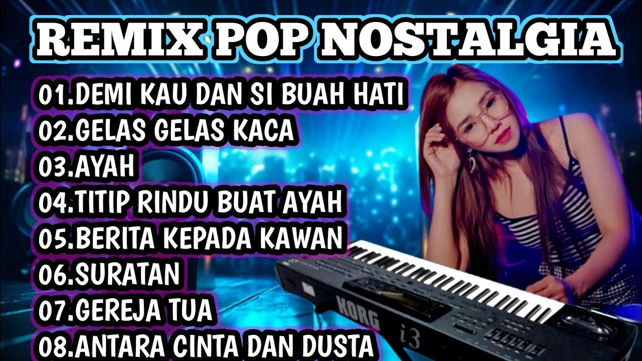 REMIX POP NOSTALGIA VERSI MUSIC LEGENDARIS KORG i3 || Mekhanai Jawo Remix