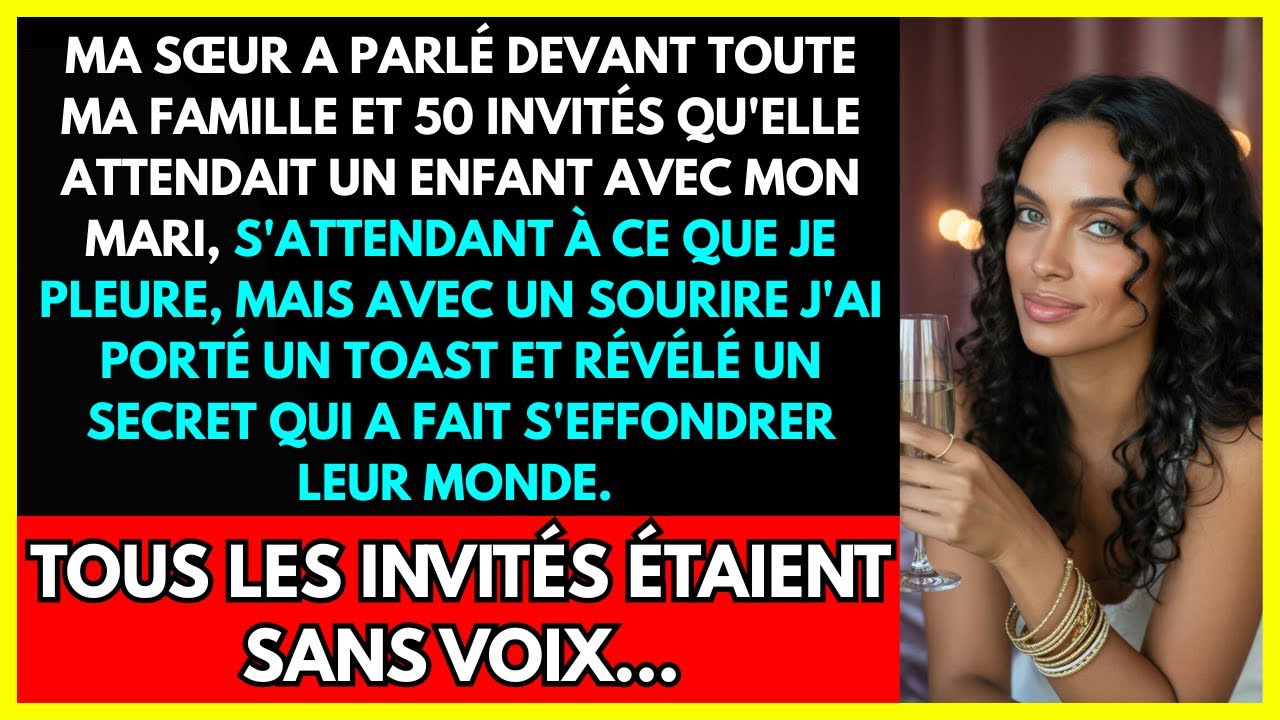 MA SŒUR A PARLÉ DEVANT TOUTE MA FAMILLE ET 50 INVITÉS QU'ELLE ATTENDAIT UN ENFANT AVEC MON MARI