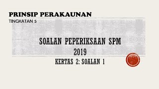 PA Tingkatan 5 Soalan Sebenar SPM 2019: Kertas 2 Soalan 1