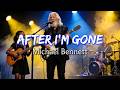 Michael Bennett After I M Gone AI Lip Sync Lyrics VOL 01