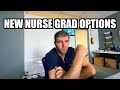 New nurse options for new grads