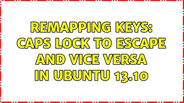 Ubuntu: Remapping keys: Caps Lock to Escape and vice versa in Ubuntu 13.10 (4 Solutions!!)