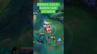 Obsidia gagal kabur dari jhonson #mobilelegends #mlbb #pov #goat #gg