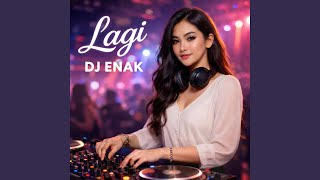 Lagi Dj Enak