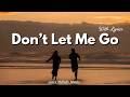 Don&rsquo;t Let Me Go  | Romantic Love Song With Lyrics | Love Melody Music