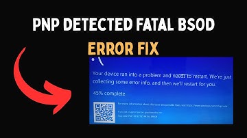 PnP Detected Fatal BSOD Error Fix