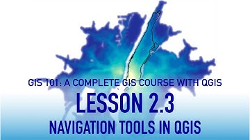 GIS Lesson 2 3: Navigating the Map Canvas