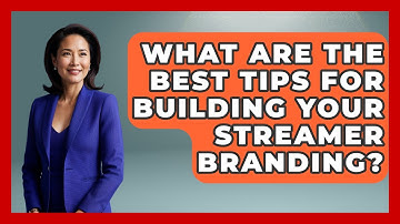 What Are the Best Tips for Building Your Streamer Branding? | Streaming for Starters News