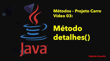 POO JAVA Métodos 03 Carro - Método detalhes(): void